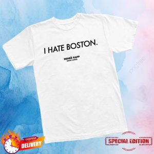 Renee Rapp Store Merch I Hate Boston T-Shirt
