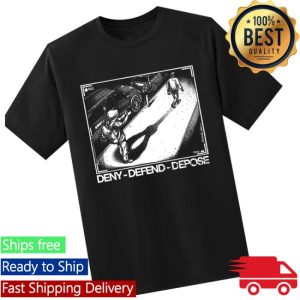 Punkwithacamera Store Merch Deny Defend Depose Shirt