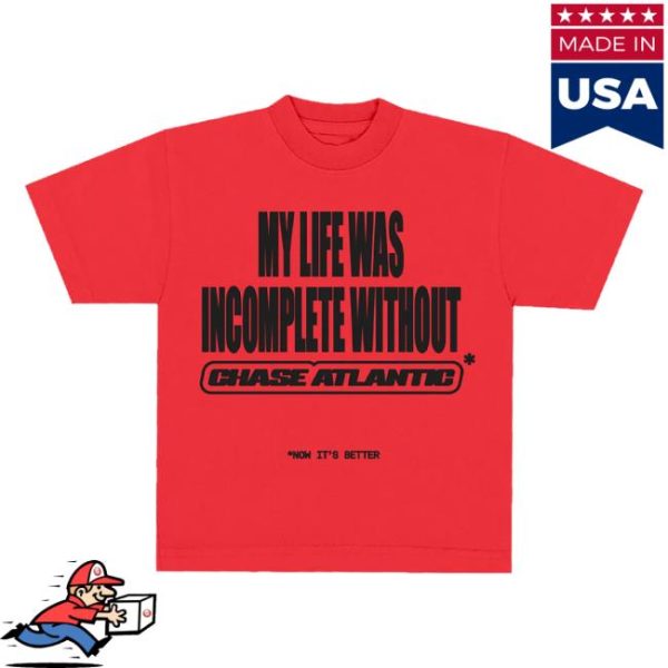 Limited Chase Atlantic Store Merch My Life Was Incomplete Without Tee
