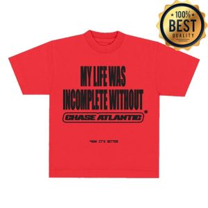 Chase Atlantic Merch Store Shop My Life Was Incomplete Without Tee