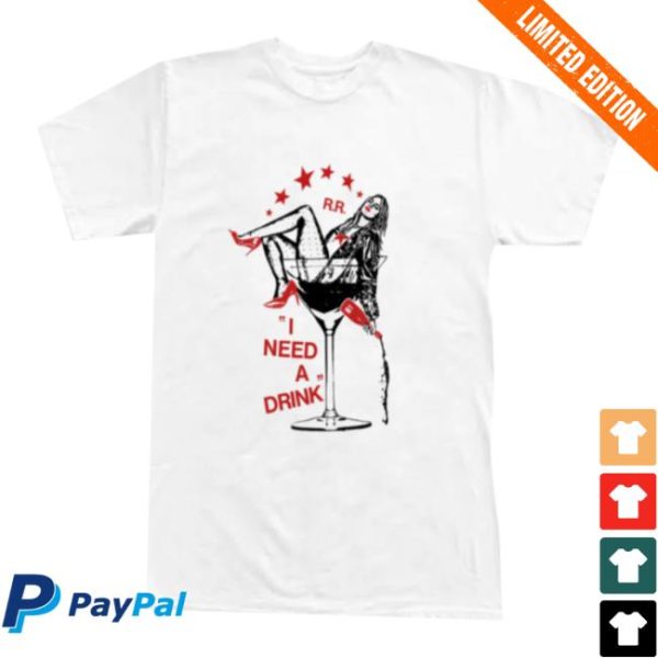 Renee Rapp Store Merch I Need A Drink Tees