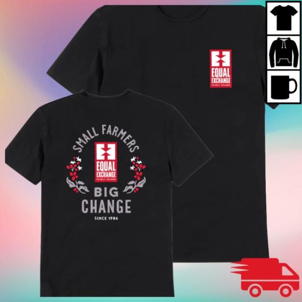 Equal Exchange Store Merch Small Farmers Big Change T-Shirt