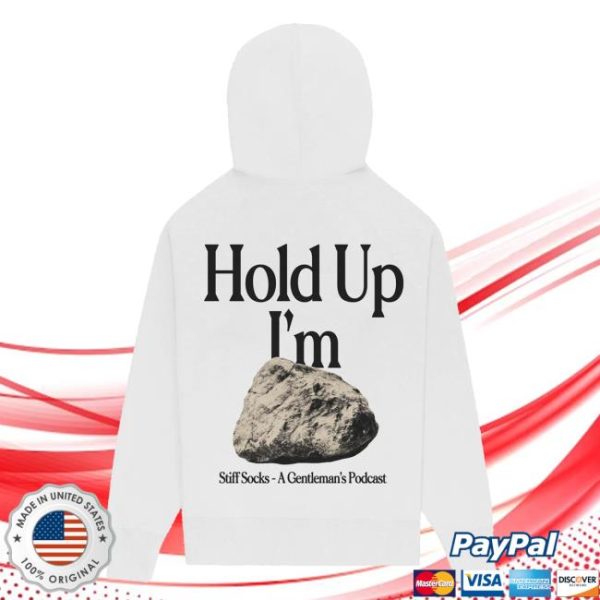 Stiff Socks Merch Store Shop Hold Up I’m Hard White Hoodie