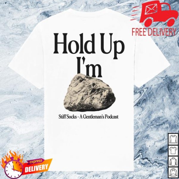 Stiff Socks Merch Store Shop Hold Up I’m Hard White Tee