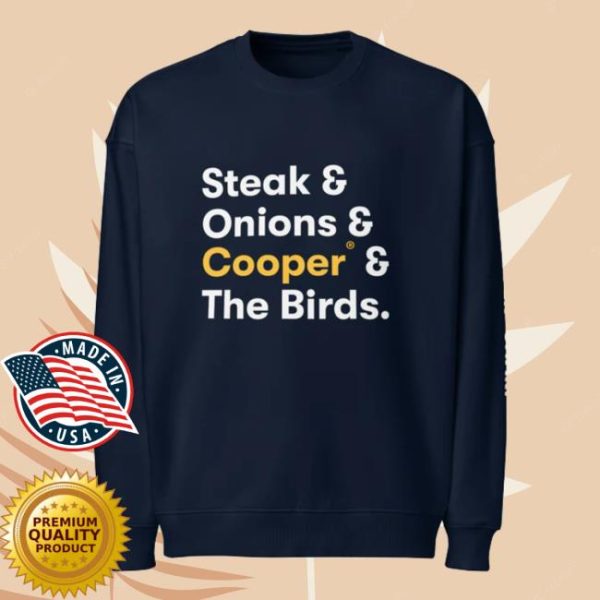 Cooper Cheese Store Merch Steak & Onions & Cooper &The Birds Sweatshirt
