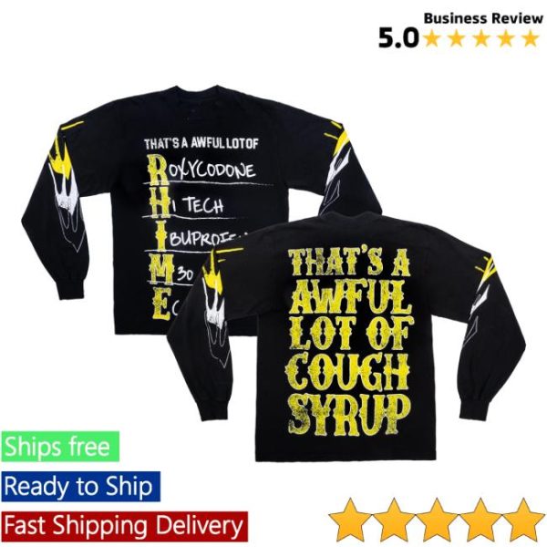 Thats A Awful Lot Of Cough Syrup Merch Store Shop Awful Lot Of Rhime Long Sleeve T-Shirt
