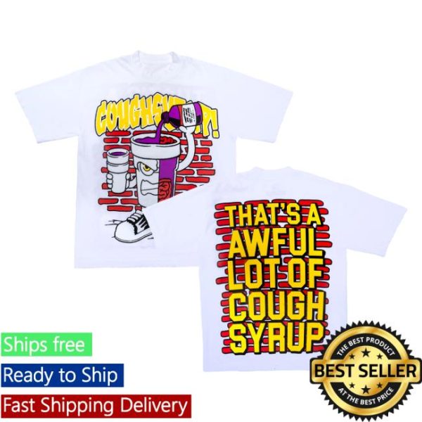 Thats A Awful Lot Of Cough Syrup Merch Store Shop Rhime Double Cup T-Shirt