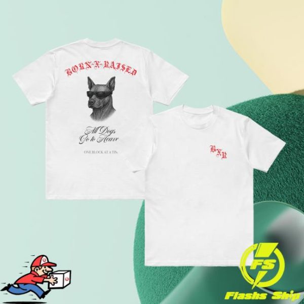 Born X Raised Merch Store Shop All Dogs Tee White