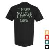 kenny youre safe from god here store merch no love left to give shirt weqq