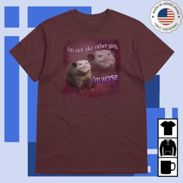 Snazzyseagull Store Merch I’m Not Like Other Girls, I’m Worse Possum T-Shirt