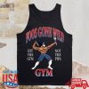 Foos Gone Wild Merch Store Shop Hit The Gym Not The Pipa Gym Shirt