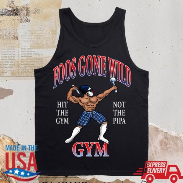 Foos Gone Wild Merch Store Shop Foos Gone Wild Hit The Gym Not The Pipa Gym Tank