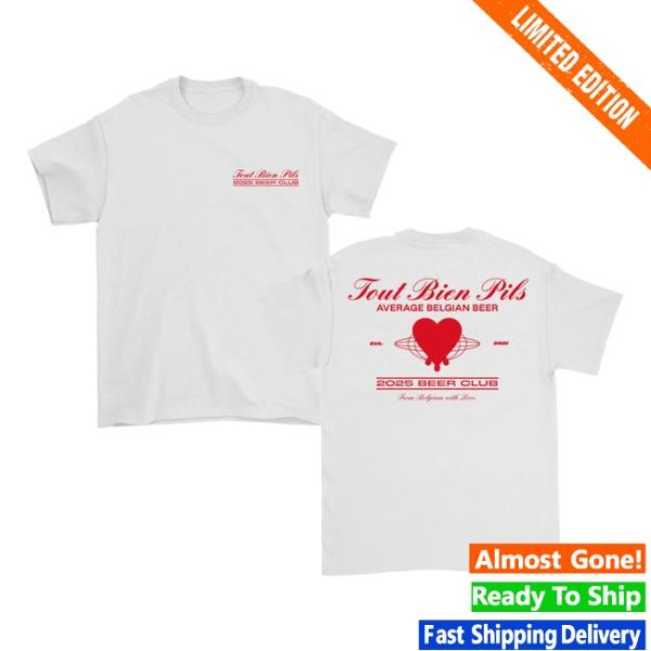 Tout Bien Pils Merch Store Shop Beer Club 2025 Shirt