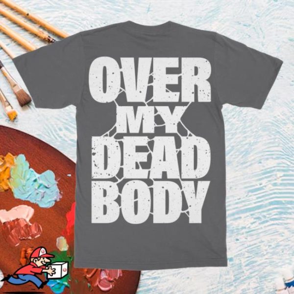Indiemerchstore Store Merch Despised Icon Over My Dead Body T-Shirt