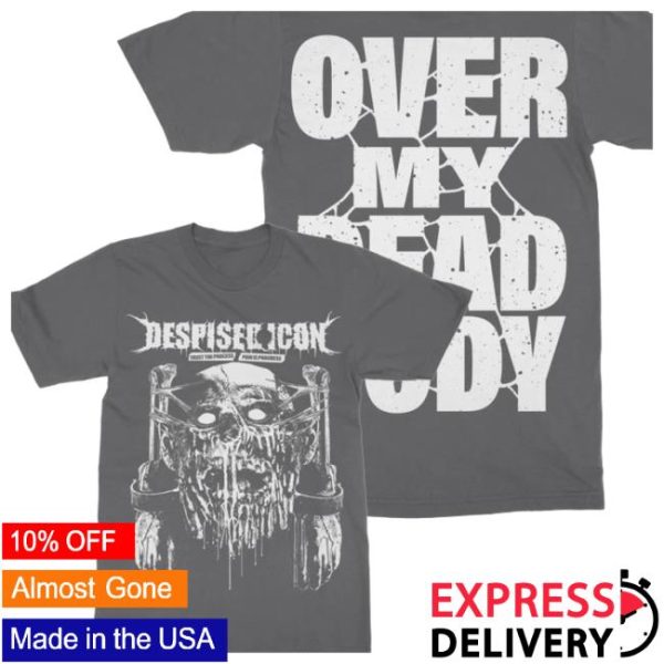 Indiemerchstore Store Merch Despised Icon Over My Dead Body T-Shirt