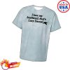 kenny Lucy Dacus Merch Store I Love My Boyfriend T Shirtv