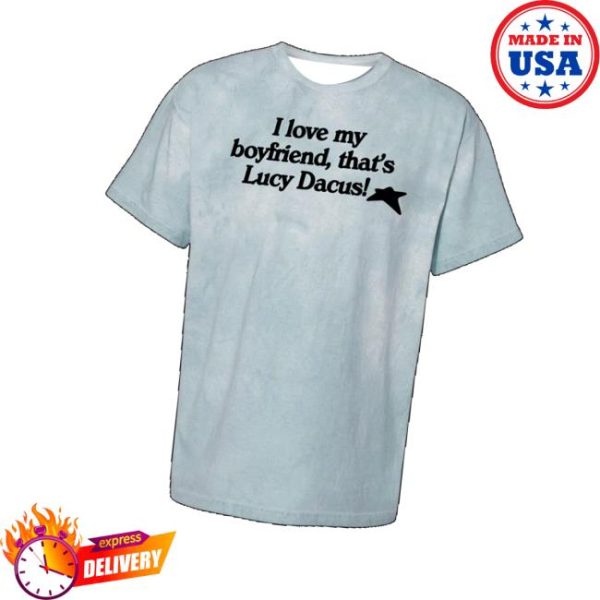 Lucy Dacus Merch Store I Love My Boyfriend T-Shirt