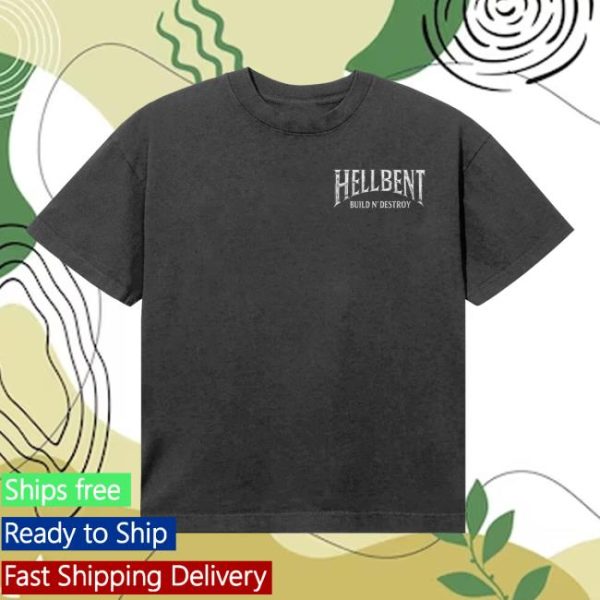 Hellbent Records Merch Store Shop Build And Destroy Tee