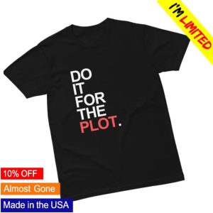 Keladore Store Merch For The Plot Tee