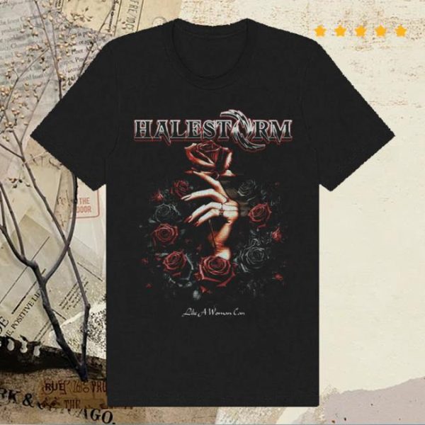 Halestorm Rocks Merch Store Shop Like A Woman Can T-Shirt