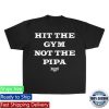 kenny foosgonewild store merch hit the gym not the pipa t shirt