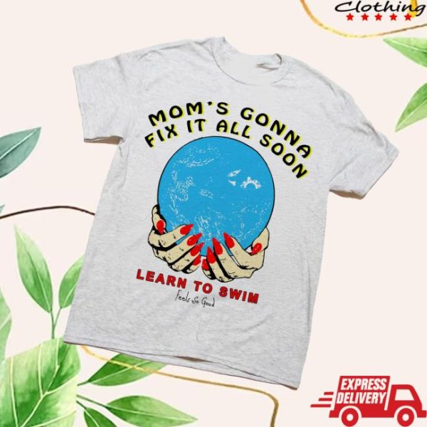 Fsgprints Merch Shop Mom’s Gonna Fix It Shirt