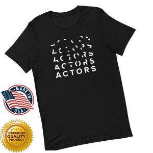 Actors The Band Store Merch It Will Come To You Unisex T-Shirt