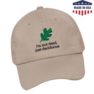 Treepeople Store Merch I’m Not Dead, Just Deciduous Dad Hat