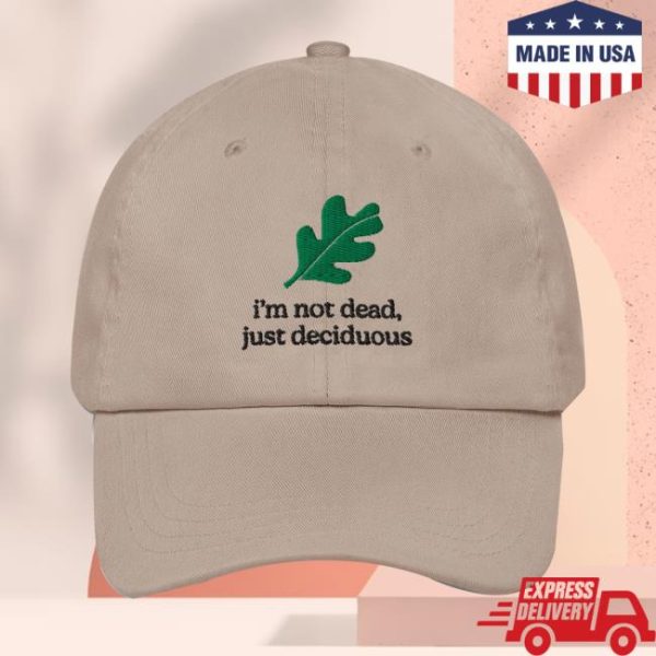 Treepeople Store Merch I’m Not Dead, Just Deciduous Dad Hat