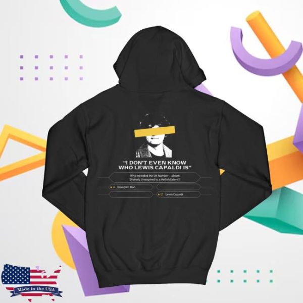 Lewis Capaldi Store Merch Who Is Lewis Capaldi Hoodie