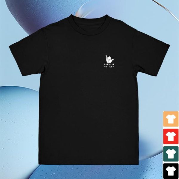Hawaiian Style Store Merch Sup Brah Tee