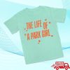 kenny Lostbrostradingco Merch Store Life Of A Park Girl Teea