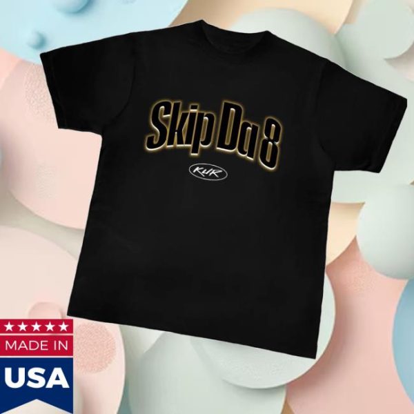 Kur7947 Merch Store Skip Da 8 Tee