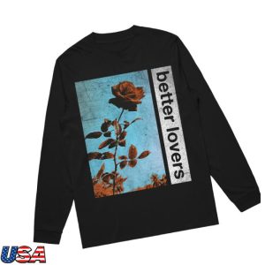 Better Lovers Band Store Merch Flowers Long Sleeve