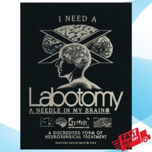 Another Department Store Merch Labotomy A Needle In My Brain Shirt