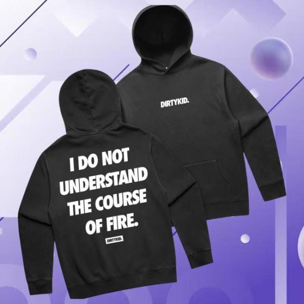 Dirty Kid Merch Store Course Of Fire Hoodie Black