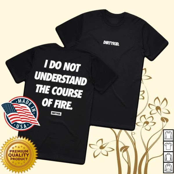 Dirty Kid Merch Store Course Of Fire Tee Black