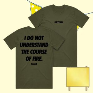 Dirty Kid Merch Store Course Of Fire Tee Green