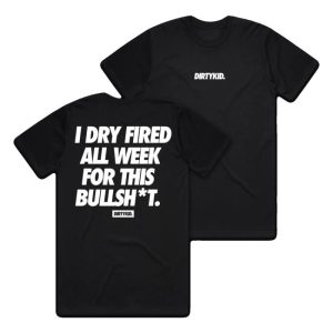 Dirty Kid Merch Store Dry Fire Tee Black