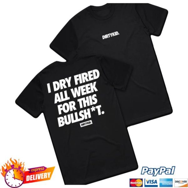 Dirty Kid Merch Store Dry Fire Tee Black