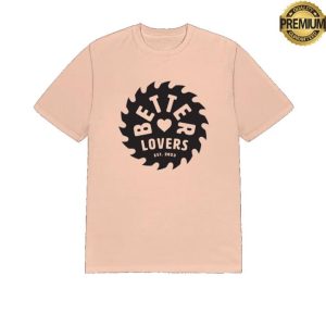 Better Lovers Band Merch Store Joby Saw Tee