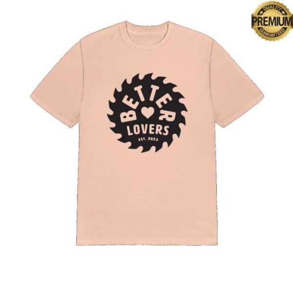 Better Lovers Band Merch Store Joby Saw Tee