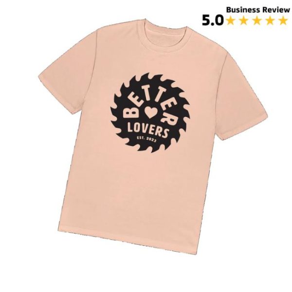 Better Lovers Band Merch Store Joby Saw Tee