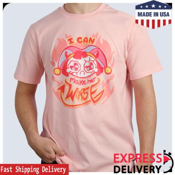 Glitch Productions Merch Store The Amazing Digital Circus I Can Make Her Worse Pomni Shirt