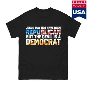 Hang Over Gang Merch Store Jesus May Not Have Been Republican T-Shirt