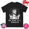 Hang Over Gang Merch Store Jesus May Not Have Been Republican T-Shirt