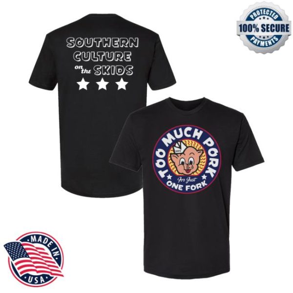Port Merch Store Too Much Pork T Shirt