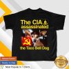 kenny itisbarelylegl store merch chihuahua assassinated the taco bell dog shirt