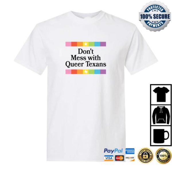 Thelittlegayshop Store Merch Don’t Mess With Queer Texans T-Shirt