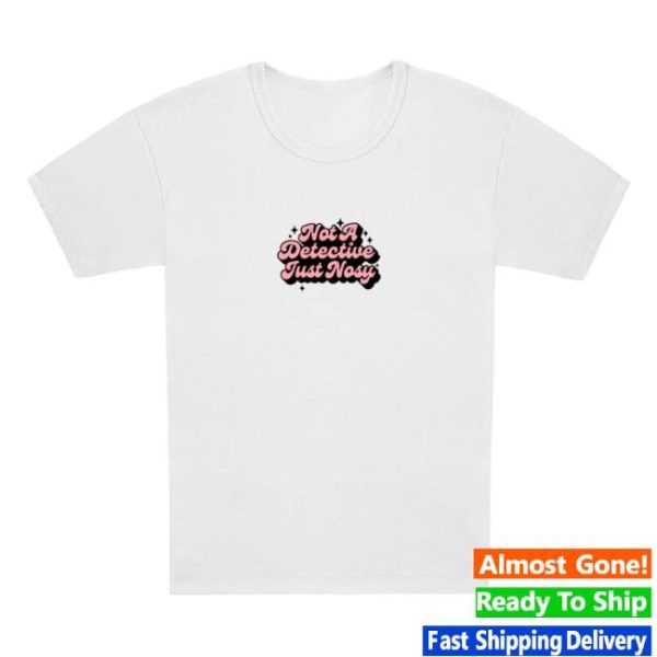 Annie Elise Store Merch Not A Detective, Just Nosy Baby Tee